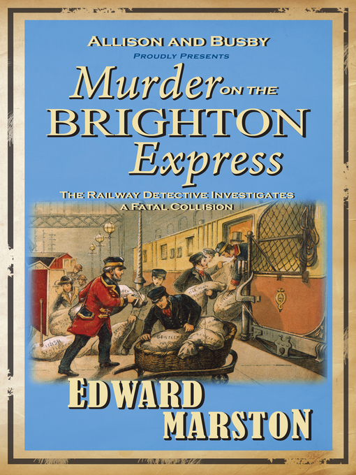 Title details for Murder on the Brighton Express by Edward Marston - Wait list